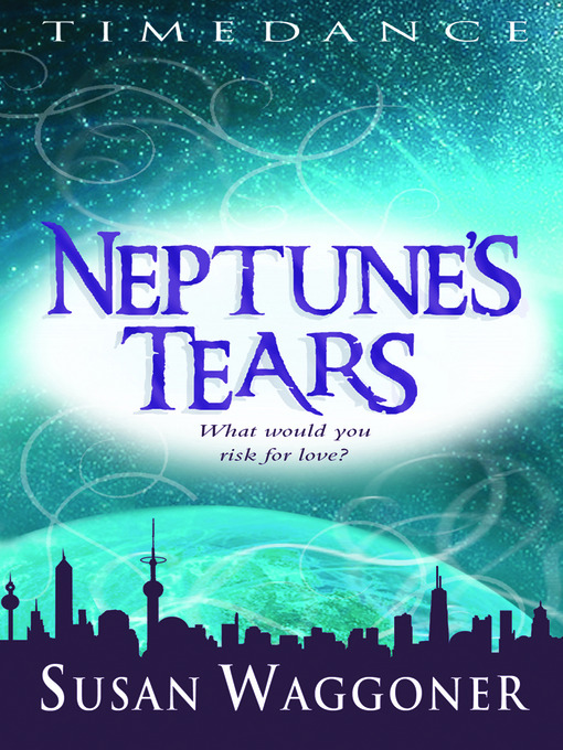 Title details for Neptune's Tears by Susan Waggoner - Available